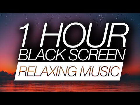 1 Hour Relaxing Music BLACK SCREEN - Meditation, Deep Sleep, Healing Music For Stress & Anxiety