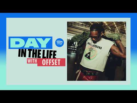 Day In The Life with Offset | Spotify