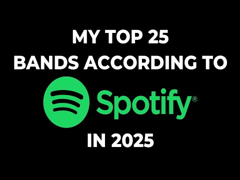 A Dive Into My Most Played Bands on Spotify For 2025