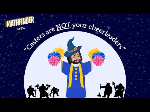 Casters are NOT YOUR CHEERLEADERS - What is the role of a spellcaster in Pathfinder 2E?