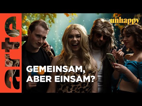 Von Gemeinschaft und Einsamkeit | Unhappy | ARTE