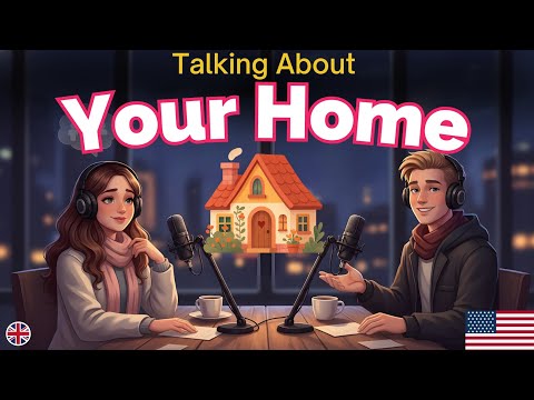 How to Describe Your Home in English | Easy Daily Speaking Practice | English Podcast