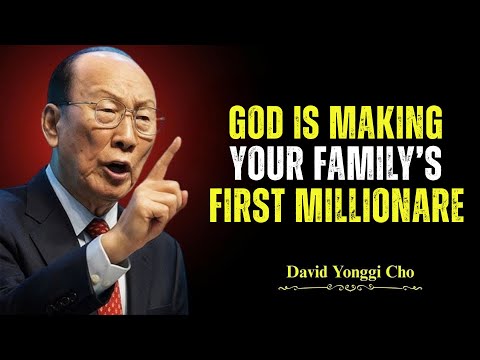Become the First Millionaire in Your Family - A Life-Changing Prayer - Dr. David Yonggi Cho's