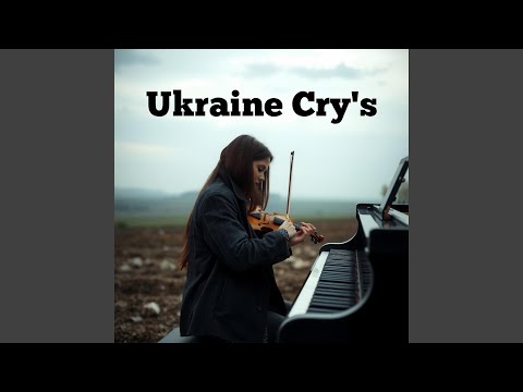 Ukraine Cry's