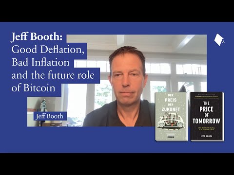 Jeff Booth: Good Deflation, Bad Inflation & Role of Bitcoin - a conversation with Nikolaus Jilch