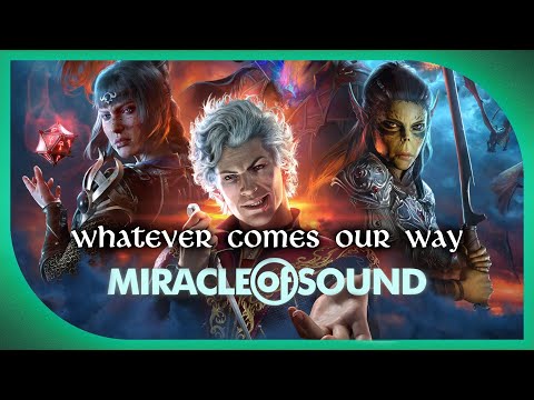 Whatever Comes Our Way by Miracle Of Sound (Baldur's Gate 3 Song)
