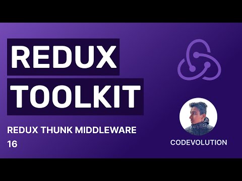 Redux Toolkit Tutorial - 16 - Redux Thunk Middleware