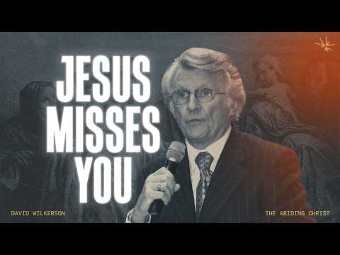 The Abiding Christ | David Wilkerson