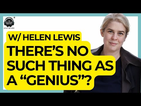 Debunking the Genius Myth w/ Helen Lewis | The Psychology Podcast