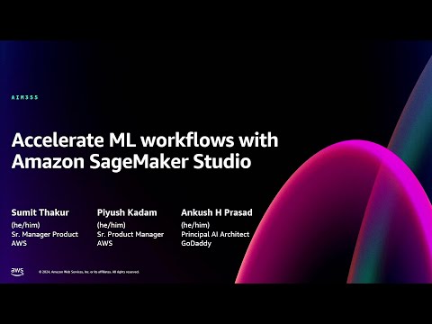 AWS re:Invent 2024 - Accelerate ML workflows with Amazon SageMaker Studio (AIM355)