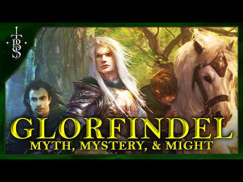 The Life of GLORFINDEL | Lord of the Rings Lore