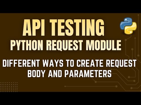 API Testing with Python Request Module| Different Ways to Create Request Body(Part1) | by Mr. Madan