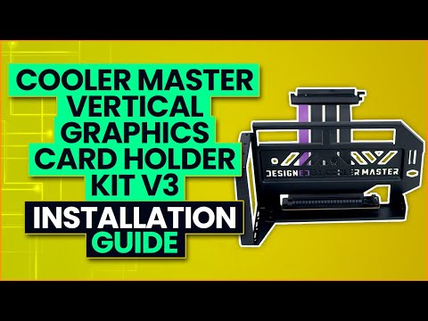 Cooler Master Vertical Graphics Card Holder Kit V3 - Installation Guide