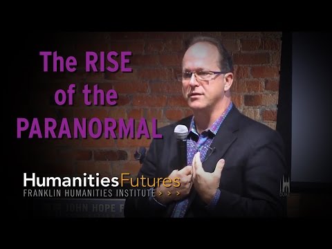 The Rise of the Paranormal with Jeffrey Kripal