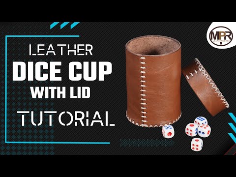 Dice Cup with Lid Leather Craft Tutorial - MPR Leatherworks