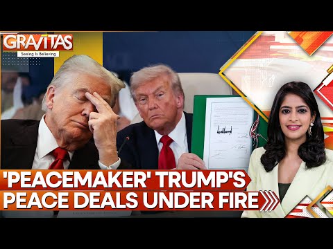 Trump's Peace Deals Collapse From Europe to Africa, Asia | GRAVITAS