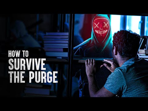 How to Survive the Purge