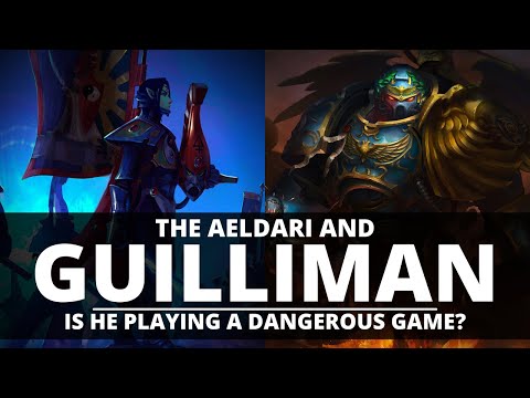 GUILLIMAN REVEALS THE AELDARI! IS HE PLAYING A DANGEROUS GAME?