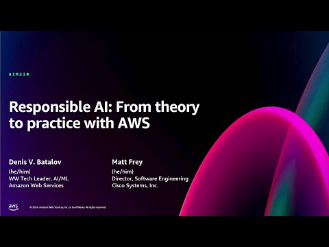 AWS re:Invent 2024 - Responsible AI: From theory to practice with AWS (AIM210)
