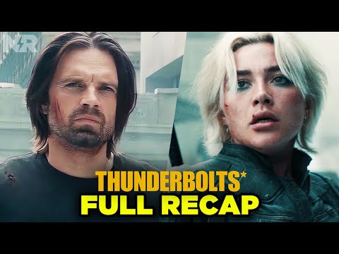 THUNDERBOLTS* RECAP: Complete Marvel History & Everything You Need To Know