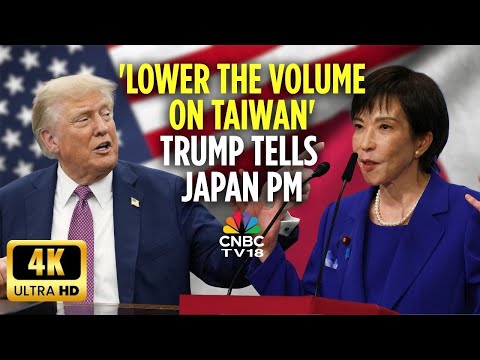 President Trump Told Japan's PM To Lower The Volume On Taiwan: Reports | 4K Video | N18G