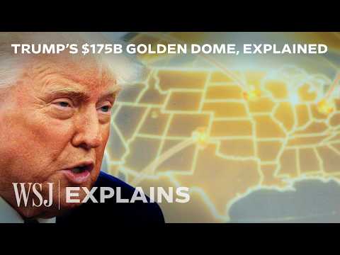 How Trump’s $175B Golden Dome Will Upgrade U.S. Defense | WSJ