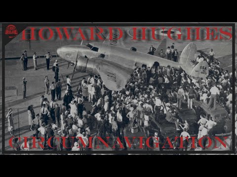History DEEP DIVE - Howard Hughes Global Circumnavigation Record