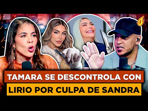 LIRIO LACKS RESPECT FOR TAMARA AND ALMOST FLIES OVER HER “SANDRA BERROCAL UNDERGOES SURGERY AGAIN”