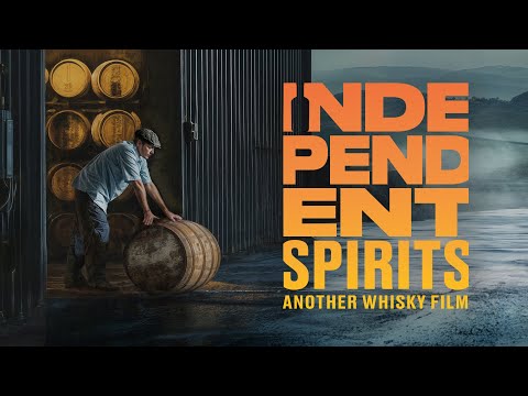 Independent Spirits Another Whisky Film (2025) | Full Movie | Documentary