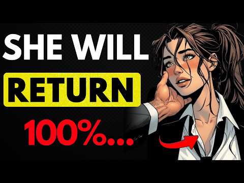 100% GUARANTEED SHE WILL REAPPEAR AND BEG TO BE WITH YOU AGAIN! | Female Psychology | Stoicism