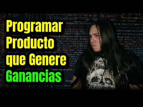 Programar un Producto que genere DINERO