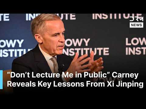 “Don’t Lecture Me in Public” — PM Carney Reveals Key Lessons From First Meeting With Xi Jinping|AC1B