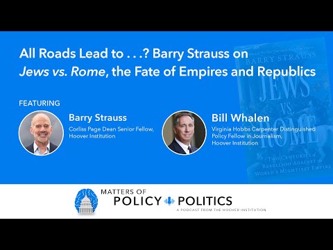 All Roads Lead to . . .? Barry Strauss on Jews vs. Rome, the Fate of Empires and Republics
