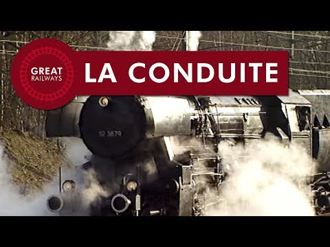 Le monde de la vapeur Partie 6 - La conduite - France • Great Railways