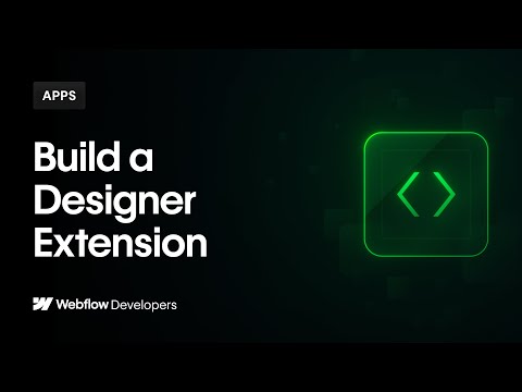 Webflow Developers: Build a Designer Extension