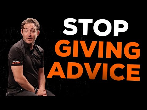 Advice is Costing You!