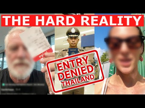 More & More TOURISTS Are Being DENIED Entry to THAILAND, Especially Frequent Visitors