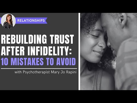 How to Rebuild Trust After Infidelity: 10 Mistakes to Avoid