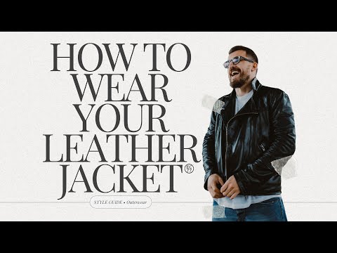 Life, in Style: Episode 015 • The Ultimate Guide to Styling Your Leather Jacket