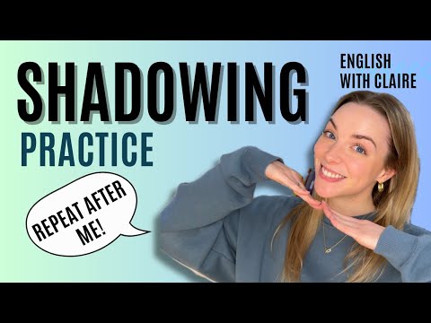 Repeat After Me + Shadowing Practice!