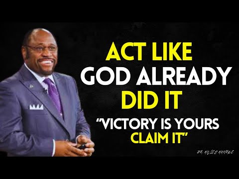 Start LIVING Like You Have ALREADY Made It, GOD'S Plan Cannot FAIL | MYLES MUNROE BEST VIDEO