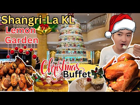 [Shangri-La KL酒店～Lemon Garden圣诞大餐！] 圣诞快乐！三小时挑战圣诞自助餐！圣诞甜点琳琅满目！不限时！大胃王值得吃！逛KLCC看全马最高圣诞树！逛平民市集，最有圣诞气氛！