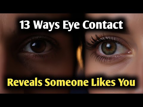 13 Ways Eye Contact Reveals Someone Likes You (Body Language Secrets)
