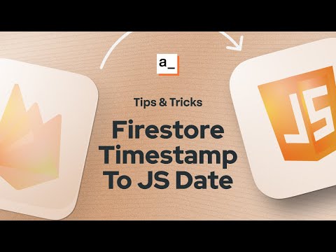 How To Convert Firestore Timestamp To JavaScript Date