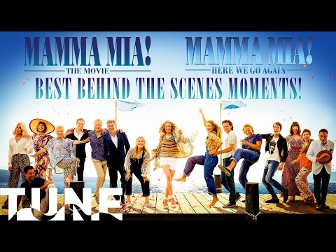 Best Behind The Scenes Moments From The Mamma Mia Movies | TUNE