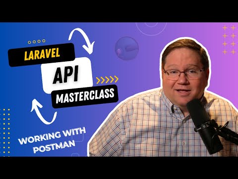 Laravel API Master Class - Working with Postman