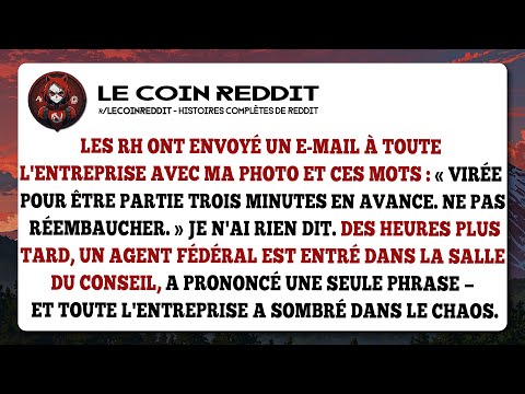 Les RH ont envoyé un e-mail à toute l'entreprise avec ma photo et ces mots : « Virée pour être...