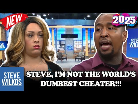 🅽🅴🆆 The Steve Wilkos Show 2025 🌹🌹 STEVE, I'M NOT THE WORLD'S DUMBEST CHEATER 🌹🌹 Steve Wilkos Show