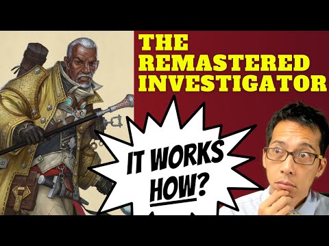 Cracking the Code: Lawyer interprets the remastered Investigator rules! (Pathfinder 2e)