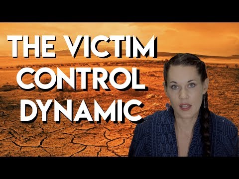 The Victim Control Dynamic (Escaping Control Drama in Relationships) - Teal Swan